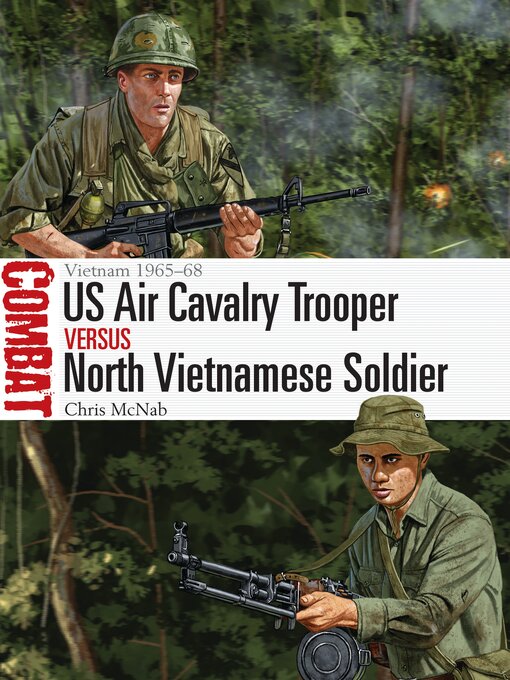 Title details for US Air Cavalry Trooper vs North Vietnamese Soldier by Chris McNab - Available